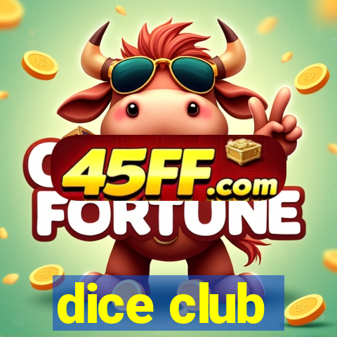 dice club